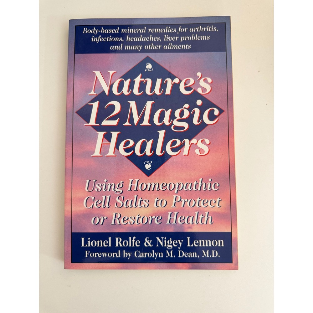Natures 12 Magic Healers Homeopathic Cell Salts Lionel Rolfe Nigey Lennon Book